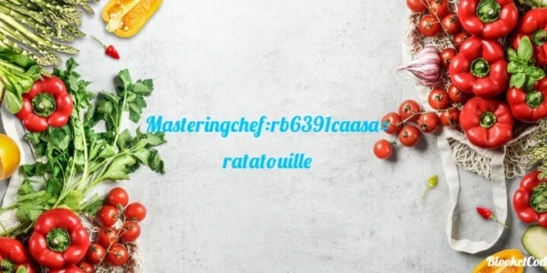 Masteringchef:rb6391caasa= ratatouille