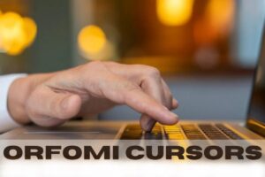 What are Orfomi Cursors