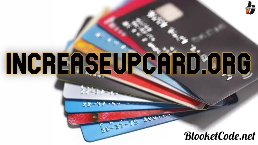 IncreaseUpCard.org: Enhancing Your Financial Future