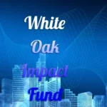 White Oak Impact Fund