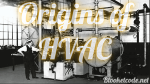 The Origins of HVAC