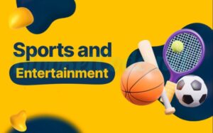 Sports & Entertainment